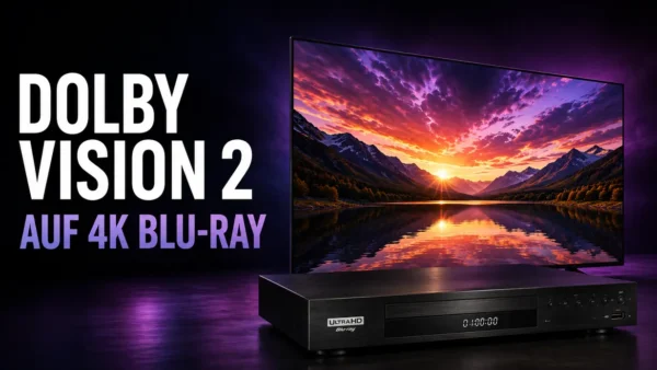 Dolby Vision 2 auf 4K Blu-ray: Bestehende Player könnten per Firmware-Update nachrücken