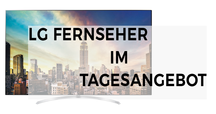 LG Fernseher im Tagesangebot bei Amazon