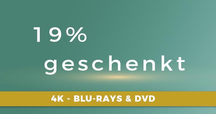 19 % Rabatt – Mehrwertsteuer geschenkt beim Kauf von 4K UHD Blu-ray Discs