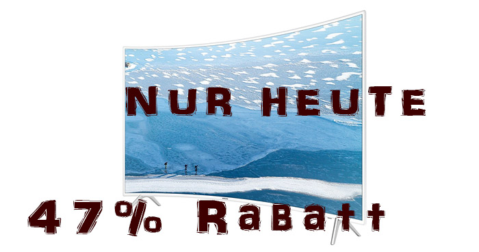 Nur heute: 47% Rabatt auf Samsungs Curved-Fernseher KU6519