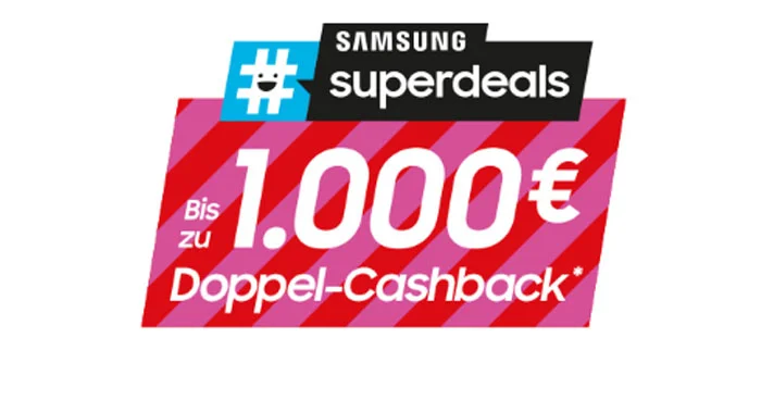 Samsung Superdeals - 1.000 EUR Cashback sichern