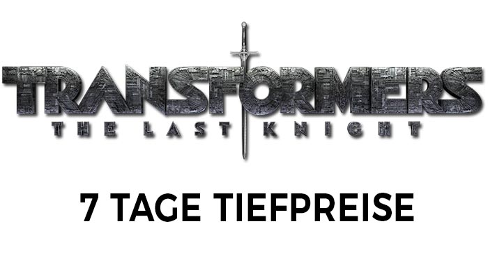 „Transformers 5: The Last Knight“ – 7 Tage Sonderpreise